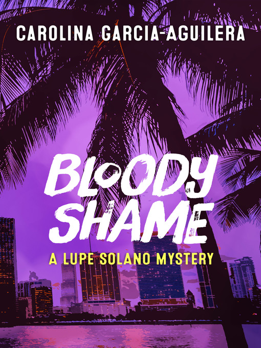 Title details for Bloody Shame by Carolina Garcia-Aguilera - Available